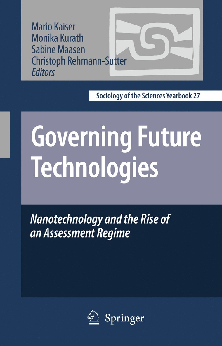 Mario Kaiser, Monika Kurath, Sabine Maasen, Christoph Rehmann-Sutter - Governing Future Technologies, Häftad