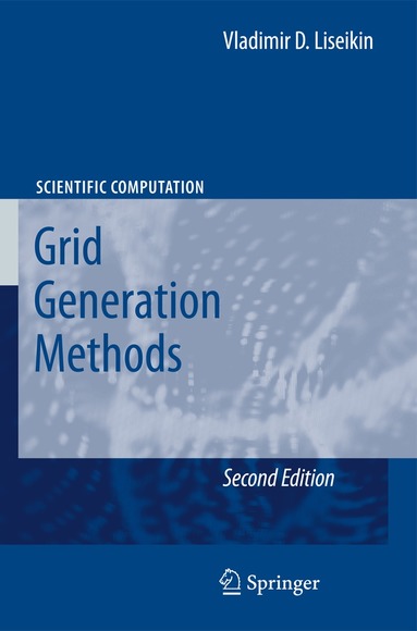 Vladimir D. Liseikin - Grid Generation Methods, Häftad