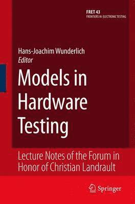 Models in Hardware Testing 1