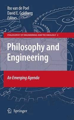 Philosophy and Engineering: An Emerging Agenda 1