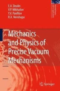 bokomslag Mechanics and Physics of Precise Vacuum Mechanisms