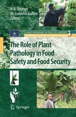 The Role of Plant Pathology in Food Safety and Food Security 1