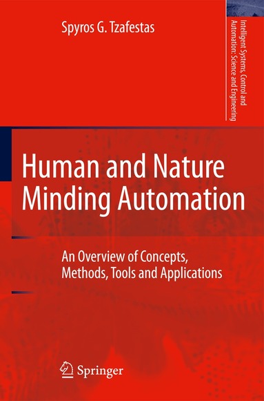 Spyros G. Tzafestas - Human and Nature Minding Automation, Häftad