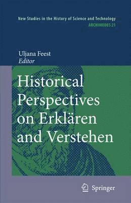 Uljana Feest - Historical Perspectives on Erklären and Verstehen, Häftad