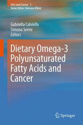 Dietary Omega-3 Polyunsaturated Fatty Acids and Cancer 1
