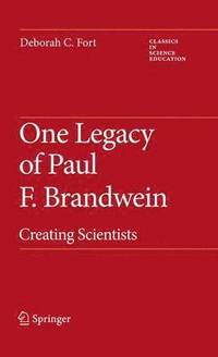 bokomslag One Legacy of Paul F. Brandwein