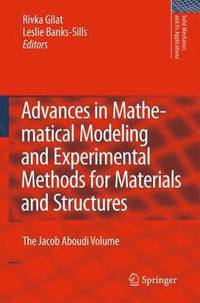 bokomslag Advances in Mathematical Modeling and  Experimental Methods for Materials and Structures