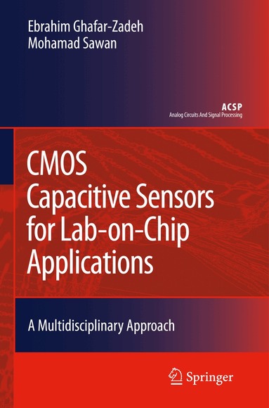 Ebrahim Ghafar-Zadeh, Mohamad Sawan - CMOS Capacitive Sensors for Lab-on-Chip Applications, Häftad