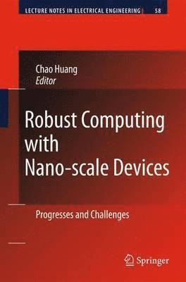 Chao Huang - Robust Computing with Nano-scale Devices, Häftad