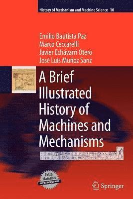 A Brief Illustrated History of Machines and Mechanisms 1