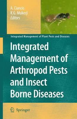 Integrated Management of Arthropod Pests and Insect Borne Diseases 1