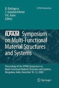 bokomslag IUTAM Symposium on Multi-Functional Material Structures and Systems