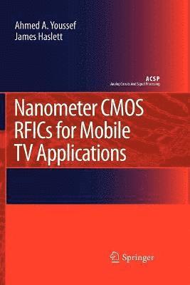 Nanometer CMOS RFICs for Mobile TV Applications 1