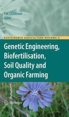 Genetic Engineering, Biofertilisation, Soil Quality and Organic Farming 1