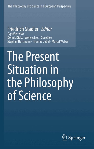 Friedrich Stadler - Present Situation in the Philosophy of Science, Häftad