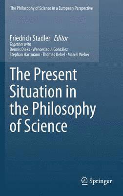 The Present Situation in the Philosophy of Science 1