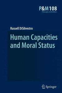bokomslag Human Capacities and Moral Status