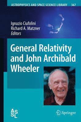 General Relativity and John Archibald Wheeler 1