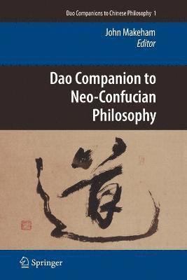 Dao Companion to Neo-Confucian Philosophy 1