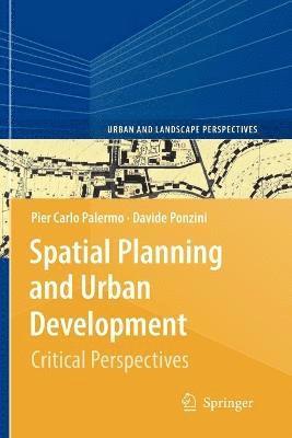 Pier Carlo Palermo, Davide Ponzini - Spatial Planning and Urban Development, Häftad