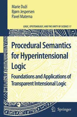 Marie Duží, Bjorn Jespersen, Pavel Materna, Marie Duzí - Procedural Semantics for Hyperintensional Logic, Häftad