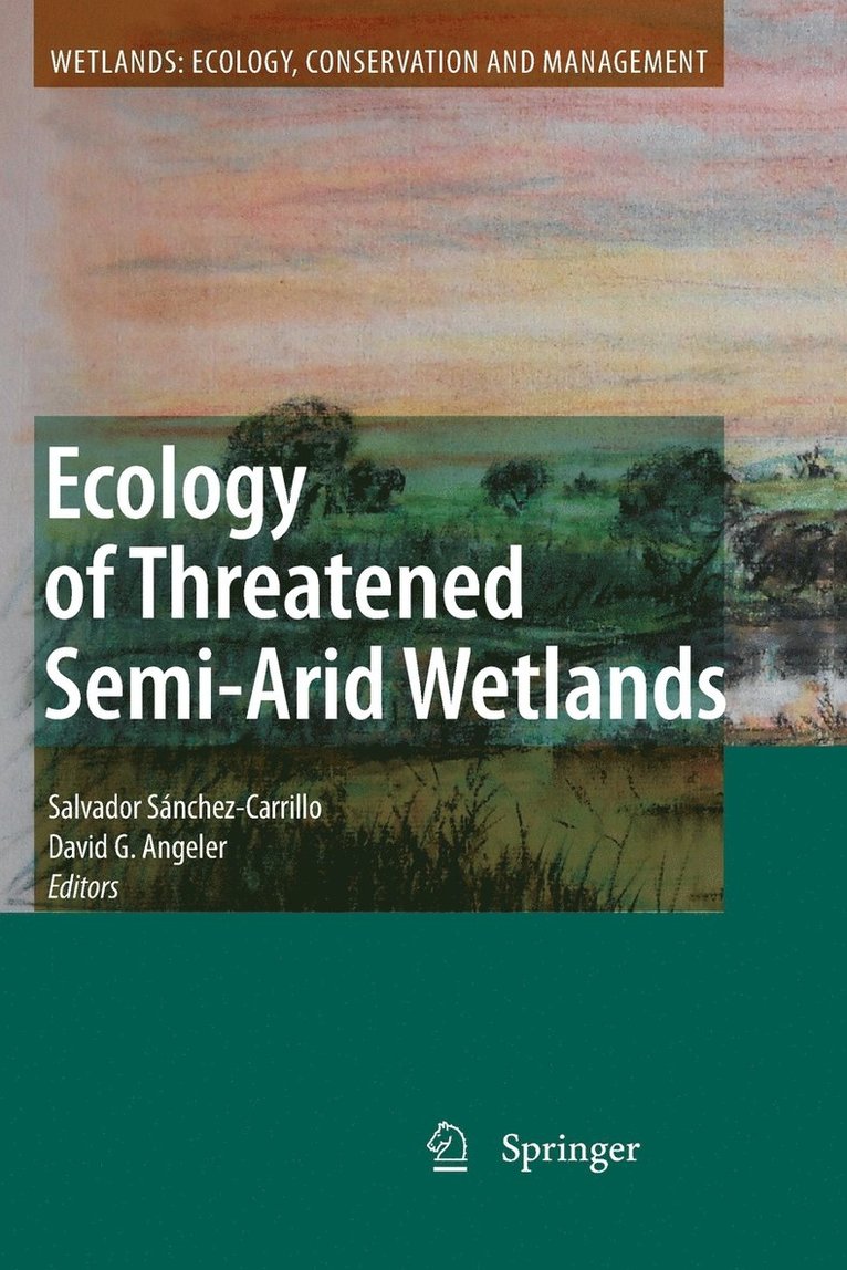 Ecology of Threatened Semi-Arid Wetlands 1