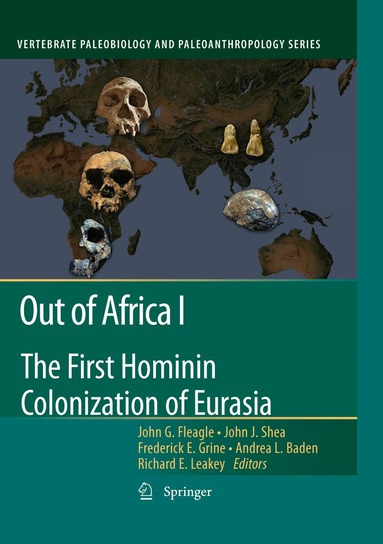 John G Fleagle, John J. Shea, Frederick E. Grine, Andrea L. Baden, Richard E. Leakey - Out of Africa I, Häftad