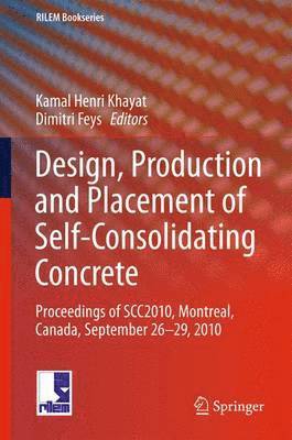 Design, Production and Placement of Self-Consolidating Concrete 1