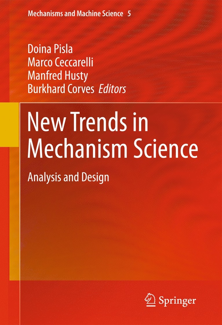 Doina Pisla, Marco Ceccarelli, Manfred Husty, Burkhard J. Corves - New Trends in Mechanism Science, Häftad
