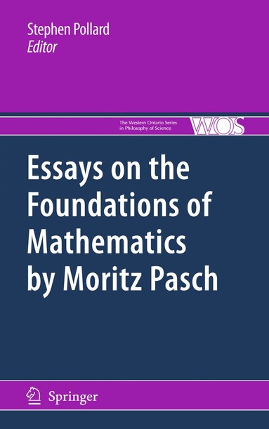 bokomslag Essays on the Foundations of Mathematics by Moritz Pasch