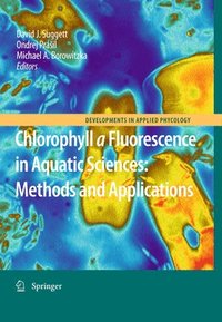 bokomslag Chlorophyll a Fluorescence in Aquatic Sciences: Methods and Applications