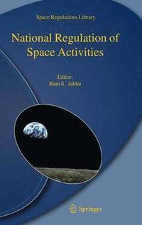bokomslag National Regulation of Space Activities