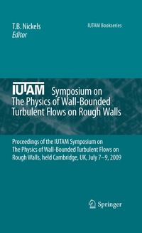 bokomslag IUTAM Symposium on The Physics of Wall-Bounded Turbulent Flows on Rough Walls