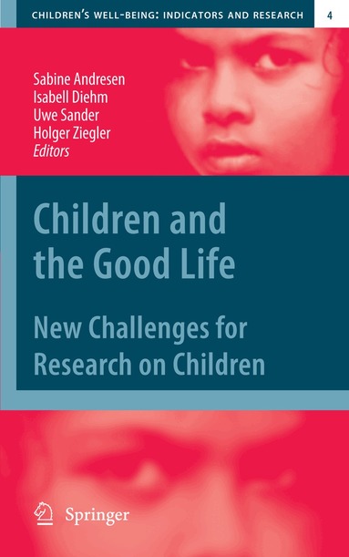 Sabine Andresen, Isabell Diehm, Uwe Sander, Holger Ziegler - Children and the Good Life, Häftad