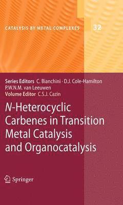 bokomslag N-Heterocyclic Carbenes in Transition Metal Catalysis and Organocatalysis