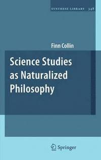 bokomslag Science Studies as Naturalized Philosophy