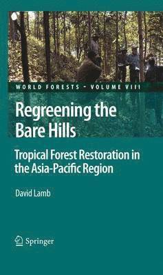 David Lamb - Regreening the Bare Hills, Häftad