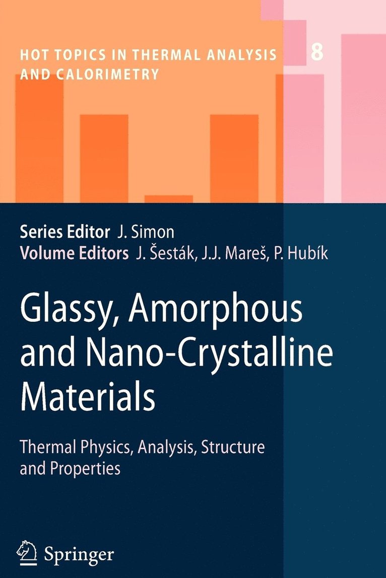 Jaroslav Šesták, Jiří J. Mareš, Pavel Hubík, Jaroslav Sesták, Ji&#345;í J. Mares, Jaroslav esták, Jirí J. Mare, Jaroslav ¿Esták, Ji¿í J. Mare¿ - Glassy, Amorphous and Nano-Crystalline Materials, Häftad