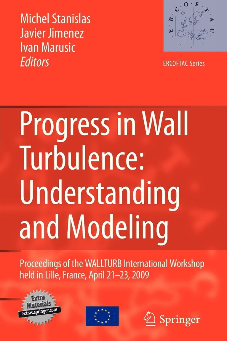 Progress in Wall Turbulence: Understanding and Modeling 1