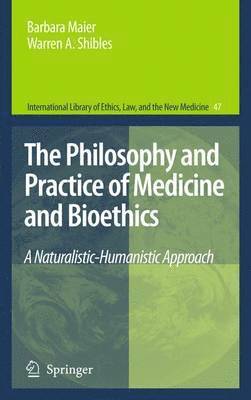 bokomslag The Philosophy and Practice of Medicine and Bioethics