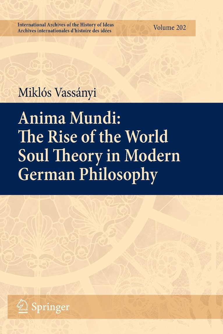 Miklós Vassányi, Miklós - Anima Mundi: The Rise of the World Soul Theory in Modern German Philosophy, Häftad