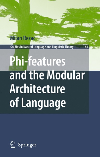 bokomslag Phi-features and the Modular Architecture of Language