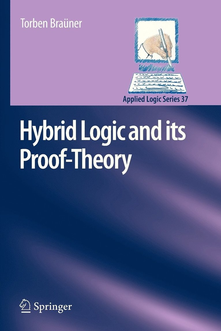 Torben Braüner - Hybrid Logic and its Proof-Theory, Häftad