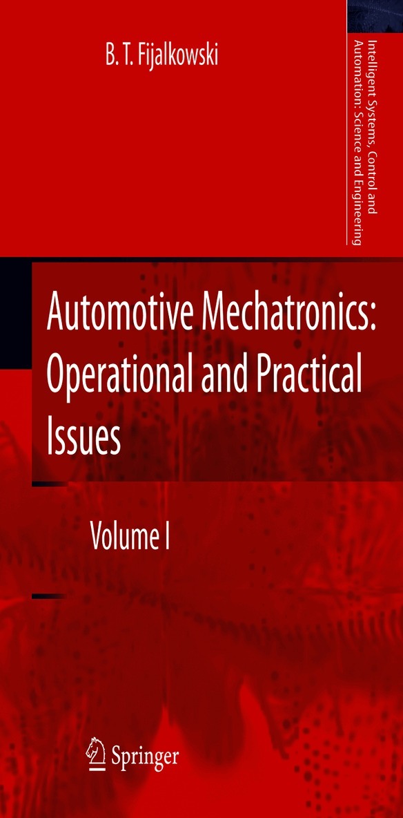 B. T. Fijalkowski - Automotive Mechatronics: Operational and Practical Issues, Häftad