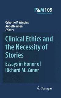 bokomslag Clinical Ethics and the Necessity of Stories