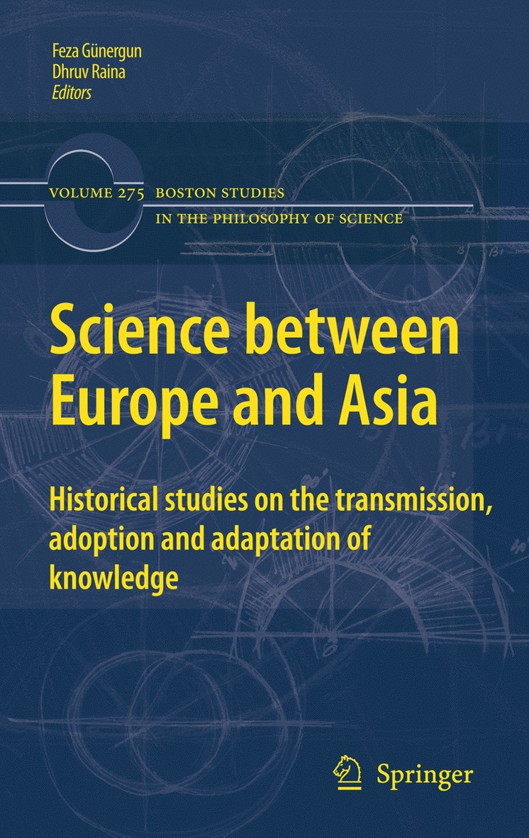 Feza Günergun, Dhruv Raina - Science between Europe and Asia, Häftad