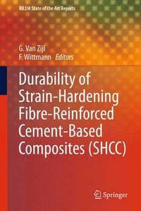 bokomslag Durability of Strain-Hardening Fibre-Reinforced Cement-Based Composites (SHCC)