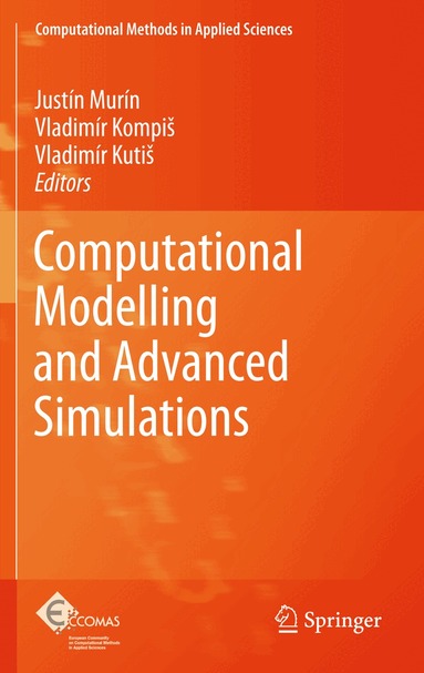 Justín Murín, Vladimír Kompiš, Vladimír Kutiš - Computational Modelling and Advanced Simulations, Häftad