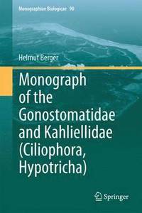 bokomslag Monograph of the Gonostomatidae and Kahliellidae (Ciliophora, Hypotricha)