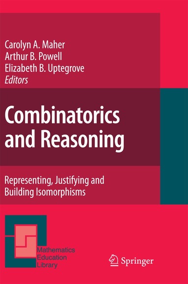 Carolyn A. Maher, Arthur B. Powell, Elizabeth B. Uptegrove - Combinatorics and Reasoning, Häftad